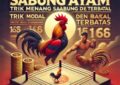 WS168 Sabung Ayam: Trik Menang Sabung Ayam dengan Modal Terbatas